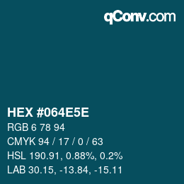 Code couleur: HEX #064E5E | qconv.com