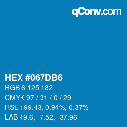 カラーコード: HEX #067DB6 | qconv.com