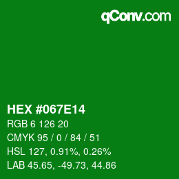 Color code: HEX #067E14 | qconv.com