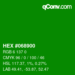 Color code: HEX #068900 | qconv.com