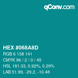 Color code: HEX #068A8D | qconv.com