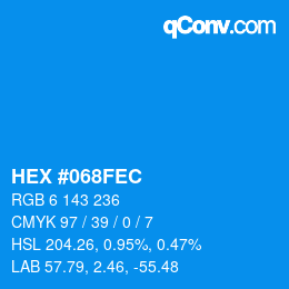 カラーコード: HEX #068FEC | qconv.com