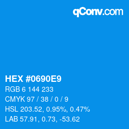 Color code: HEX #0690E9 | qconv.com