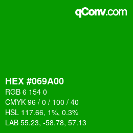 カラーコード: HEX #069A00 | qconv.com