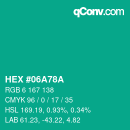 カラーコード: HEX #06A78A | qconv.com
