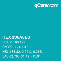 Color code: HEX #06A8B3 | qconv.com