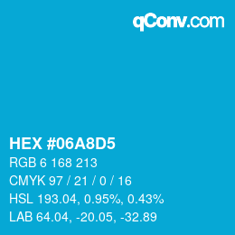 カラーコード: HEX #06A8D5 | qconv.com