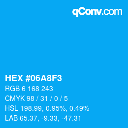Color code: HEX #06A8F3 | qconv.com