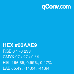颜色代码: HEX #06AAE9 | qconv.com