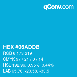 颜色代码: HEX #06ADDB | qconv.com
