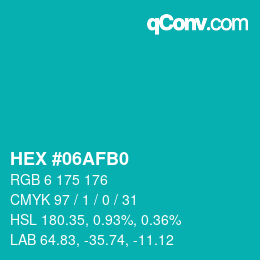 Color code: HEX #06AFB0 | qconv.com