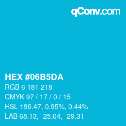 カラーコード: HEX #06B5DA | qconv.com