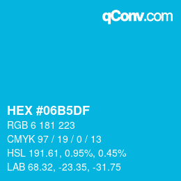 カラーコード: HEX #06B5DF | qconv.com
