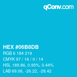 颜色代码: HEX #06B8DB | qconv.com