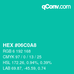 カラーコード: HEX #06C0A8 | qconv.com