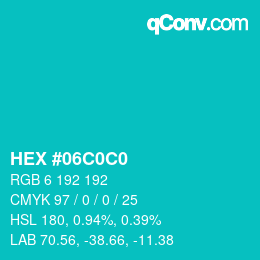 Color code: HEX #06C0C0 | qconv.com