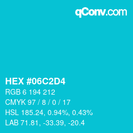 カラーコード: HEX #06C2D4 | qconv.com