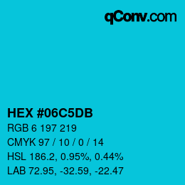 颜色代码: HEX #06C5DB | qconv.com