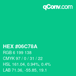 カラーコード: HEX #06C78A | qconv.com