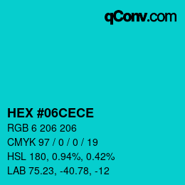 カラーコード: HEX #06CECE | qconv.com