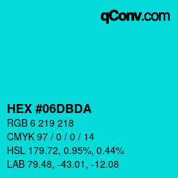 カラーコード: HEX #06DBDA | qconv.com