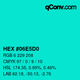 Color code: HEX #06E5D0 | qconv.com