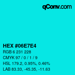 Color code: HEX #06E7E4 | qconv.com