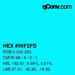 Color code: HEX #06F2FD | qconv.com