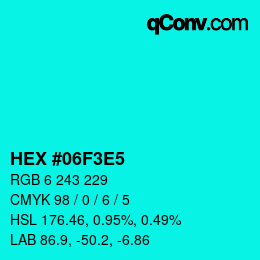 Color code: HEX #06F3E5 | qconv.com
