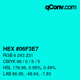 Color code: HEX #06F3E7 | qconv.com