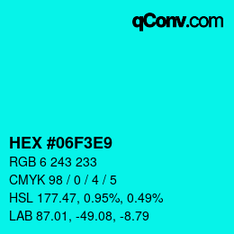 Color code: HEX #06F3E9 | qconv.com