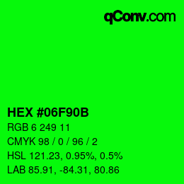 カラーコード: HEX #06F90B | qconv.com