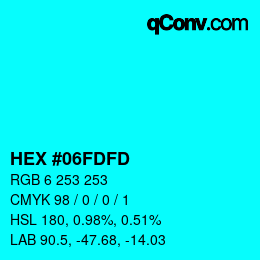 Color code: HEX #06FDFD | qconv.com