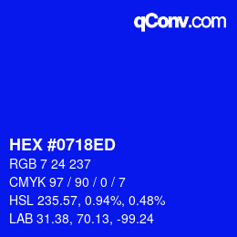 カラーコード: HEX #0718ED | qconv.com