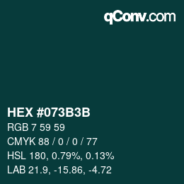 Color code: HEX #073B3B | qconv.com