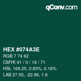 Color code: HEX #074A3E | qconv.com