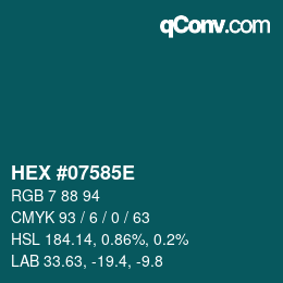 Color code: HEX #07585E | qconv.com