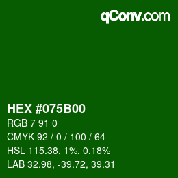 Color code: HEX #075B00 | qconv.com