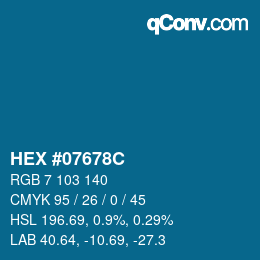 カラーコード: HEX #07678C | qconv.com