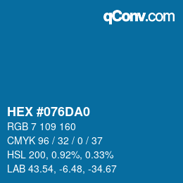 カラーコード: HEX #076DA0 | qconv.com