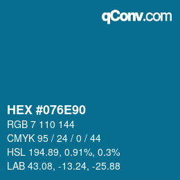 カラーコード: HEX #076E90 | qconv.com
