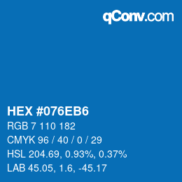 Farbcode: HEX #076EB6 | qconv.com