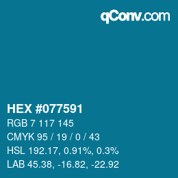カラーコード: HEX #077591 | qconv.com