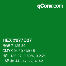 カラーコード: HEX #077D27 | qconv.com