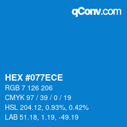 カラーコード: HEX #077ECE | qconv.com