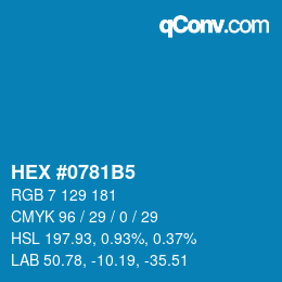カラーコード: HEX #0781B5 | qconv.com