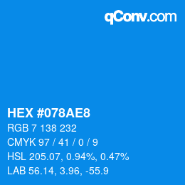 カラーコード: HEX #078AE8 | qconv.com