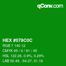 カラーコード: HEX #078C0C | qconv.com