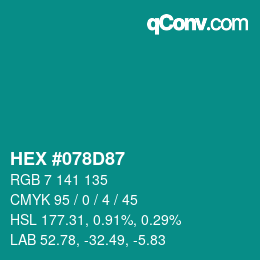 颜色代码: HEX #078D87 | qconv.com