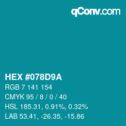 Color code: HEX #078D9A | qconv.com